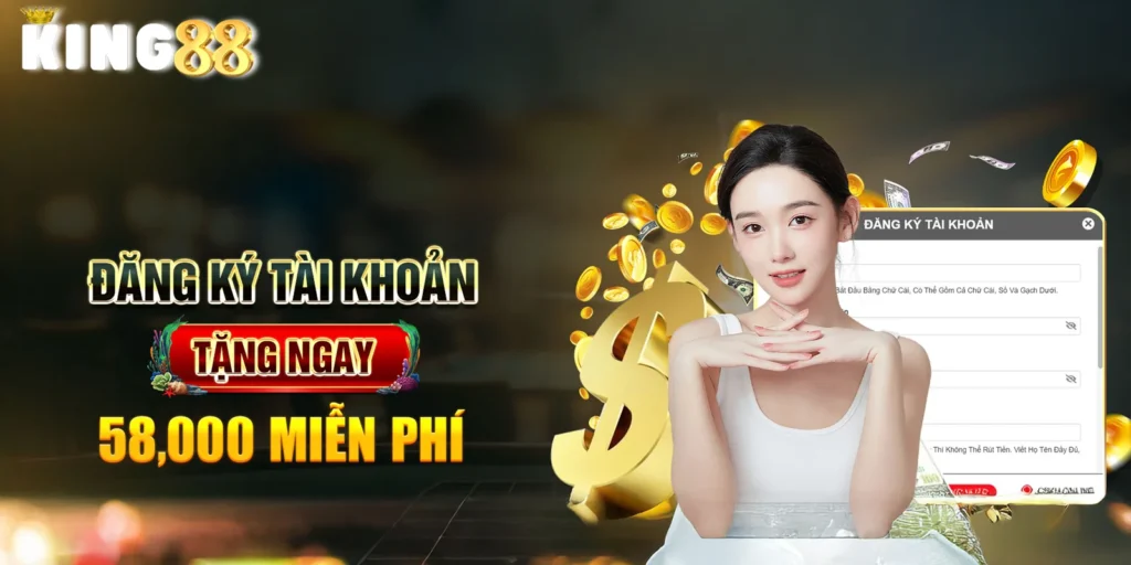 Hướng dẫn đăng ký tài khoản king88 nhận phần thưởng miễn phí