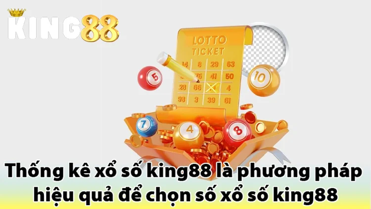 Phân tích, thống kê xổ số tại king88