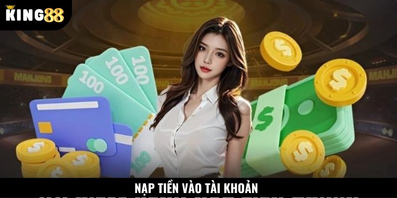Thành viên nạp tiền vào tài khoản và đặt cược 