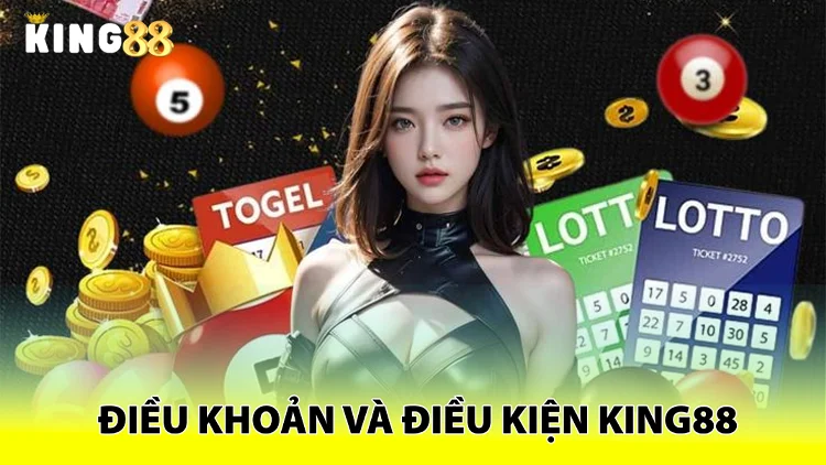 Điều khoản và điều kiện king88