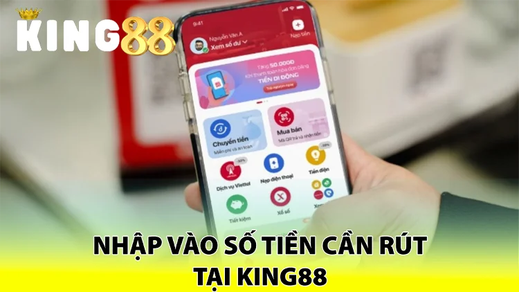 Nhập số tiền cần rút tại king88
